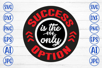 Success Is The Only Option SVG Syaman 