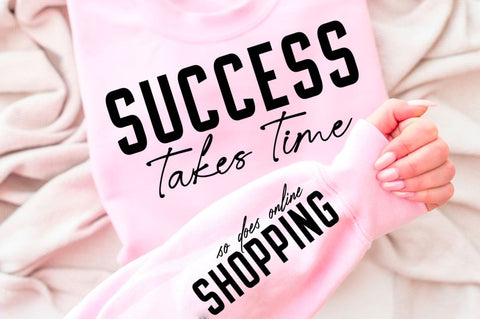 Success Takes Time Sleeve SVG Design SVG Regulrcrative 