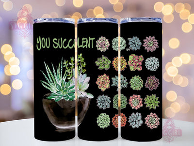 Succulent Plant 20oz Tumbler, You Succulent Tumbler Png, Straight Tapered Tumbler Wrap, Instant Digital Download Sublimation SvggirlplusArt 