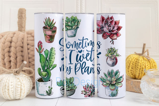 Succulent Tumbler Wrap - Funny Plant Lover Design, 20 oz Digital Art Tumbler, Unique Succulents Design Theme. Sometimes I Wet My Plants. Sublimation BouDesign 