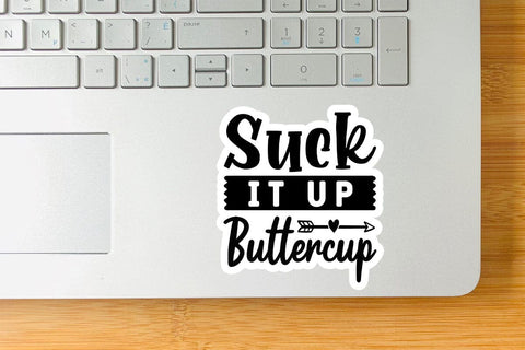Suck It Up Buttercup-01 SVG Angelina750 