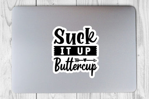 Suck It Up Buttercup-01 SVG Angelina750 