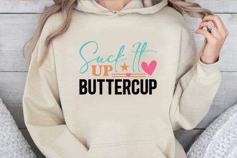 Suck It Up Buttercup SVG Angelina750 