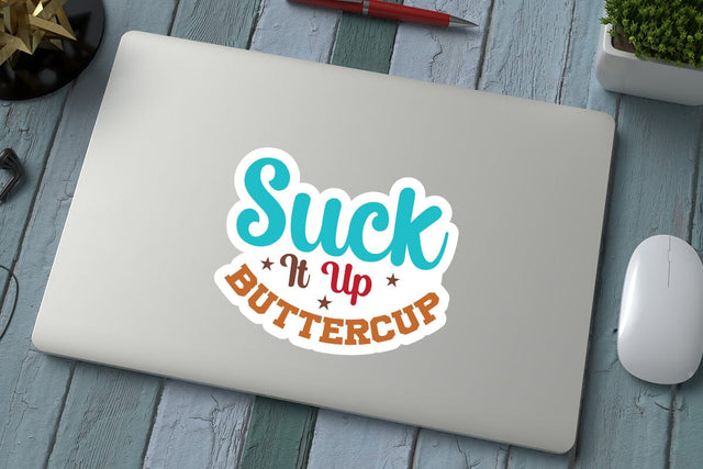 Suck It Up Buttercup SVG Angelina750 