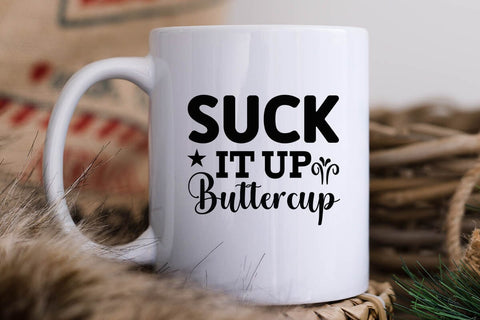 Suck It Up Buttercup SVG Angelina750 