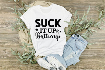 Suck It Up Buttercup SVG Angelina750 