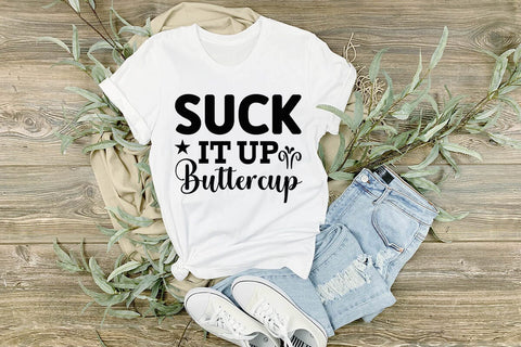 Suck It Up Buttercup SVG Angelina750 