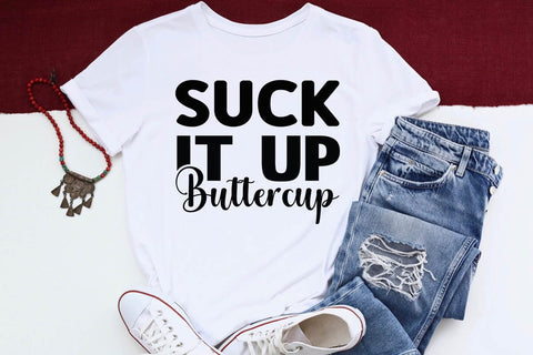 Suck It Up Buttercup SVG Angelina750 