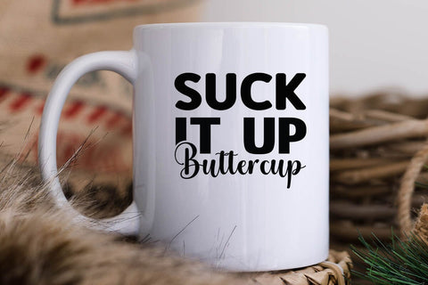Suck It Up Buttercup SVG Angelina750 