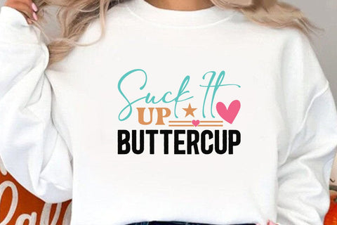 Suck It Up Buttercup SVG Angelina750 