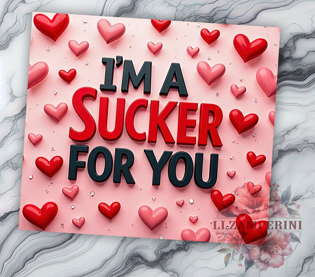 Sucker for You 20oz Tumbler Wrap, Sublimation Tumbler, 20oz Tumbler Design, Valentine's Day Gift, Cute Tumbler, Love Tumbler, Sucker for You Gift Sublimation Li Zamperini 