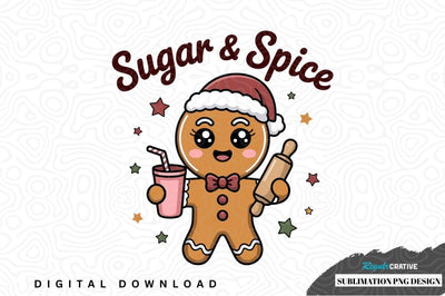 Sugar & spice gingerbread girl sublimation png design Sublimation Regulrcrative 