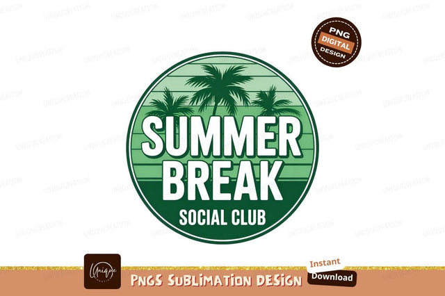 Summer Break Social Club Sublimation Design Sublimation Designangry 