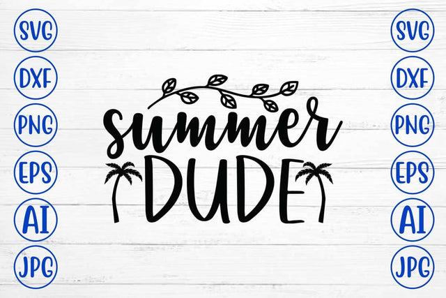 Summer Dude SVG Cut File SVG Syaman 