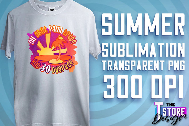 Summer Sublimation | T-Shirt Design | PNG File v.2 Sublimation The T Store Design 