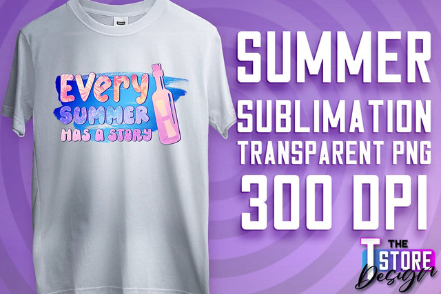 Summer Sublimation | T-Shirt Design | Summer Quotes PNG | PNG File Sublimation The T Store Design 