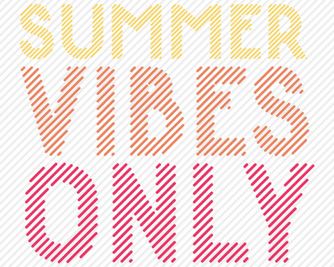 Summer Vibes Only | Summer SVG SVG Texas Southern Cuts 