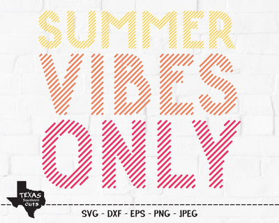 Summer Vibes Only | Summer SVG SVG Texas Southern Cuts 