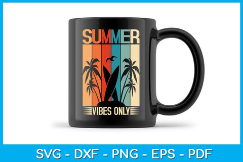 Summer Vibes Only SVG PNG PDF Cut File SVG Creativedesigntee 
