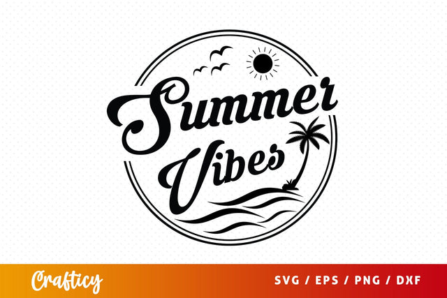 Summer vibes SVG Design SVG Designangry 