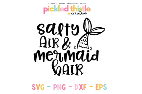 Summertime SVG - Salty Air & Mermaid Hair SVG Pickled Thistle Creative 