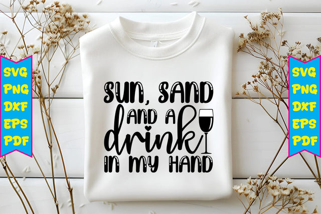 Sun, Sand and a Drink in My Hand SVG SVG Craftlabsvg24 