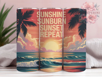 Sunburn Sunset Repeat 20oz Tumbler, Sunshine Sunburn Sunset Repeat Quote, Tropical Coastal Vibes, Summer Lifestyle Illustration, Vibrant Retro Style, Sublimation Tumbler Wrap, 20oz Tumbler Sublimation Li Zamperini 