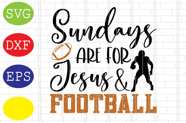 Sundays are for Jesus and Football Svg, Football American Svg, Football Silhouette, Football Cut Files, Football Season Svg, Jpg, Eps, Dxf Files SVG DigitalSvgFiles 