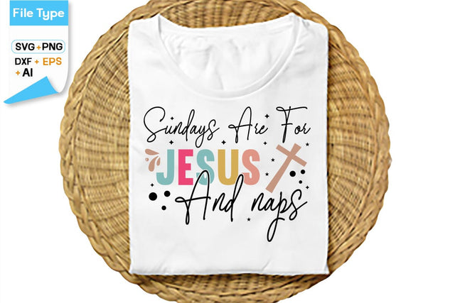 Sundays Are For Jesus And Naps SVG Cut File, SVGs,Quotes and Sayings,Food & Drink,On Sale, Print & Cut SVG DesignPlante 503 