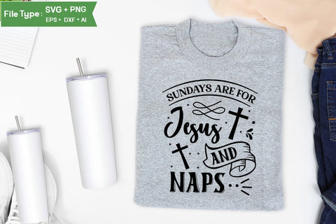 Sundays Are For Jesus And Naps SVG Design, Christian SVG Design, SVGs,Quotes and Sayings,Food & Drink,On Sale, Print & Cut SVG DesignPlante 503 