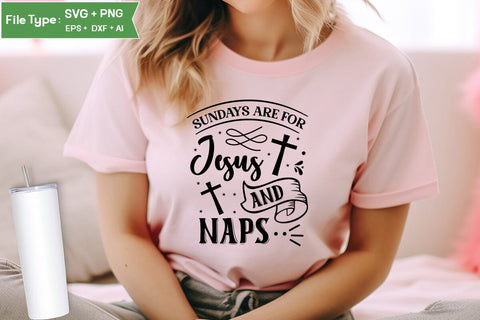 Sundays Are For Jesus And Naps SVG Design, Christian SVG Design, SVGs,Quotes and Sayings,Food & Drink,On Sale, Print & Cut SVG DesignPlante 503 