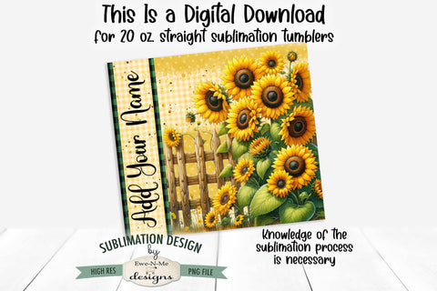 Sunflower Fence 20oz Seamless Sublimation Tumbler Wrap - Add Your Own Name Sublimation Ewe-N-Me Designs 