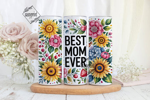 Sunflower Floral Best Mom EVER Tumbler Sublimation sassyprint 