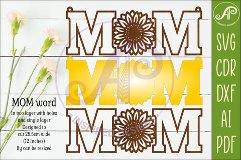 Sunflower MOM SVG, Laser Cut Mom Sign, Mother’s Day Hanging SVG APInspireddesigns 