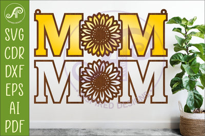 Sunflower MOM SVG, Laser Cut Mom Sign, Mother’s Day Hanging SVG APInspireddesigns 
