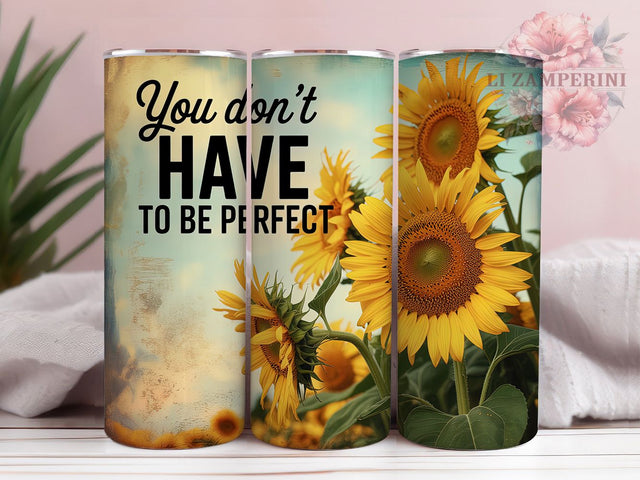 Sunflower Motivational 20oz Tumbler, Inspirational Gift, Sublimation Wrap, Positive Mug, 20oz Tumbler Design, Motivational Quote Art, Faith Theme Sublimation Li Zamperini 