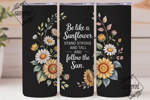 Sunflower Quote 20oz Tumbler Wrap Sublimation sassyprint 