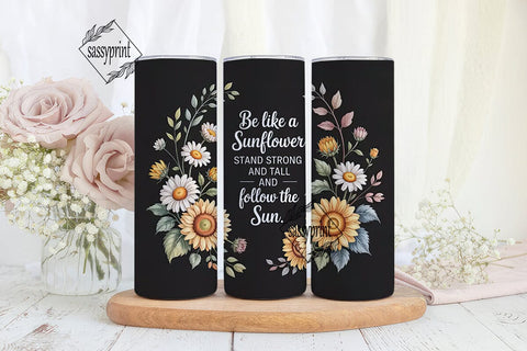 Sunflower Quote 20oz Tumbler Wrap Sublimation sassyprint 