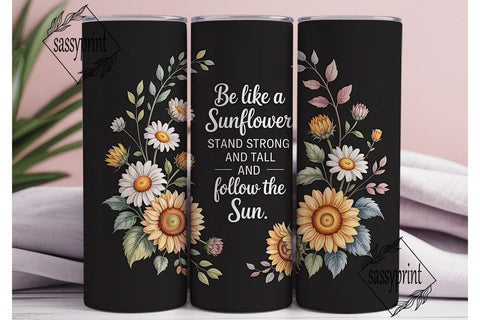 Sunflower Quote 20oz Tumbler Wrap Sublimation sassyprint 