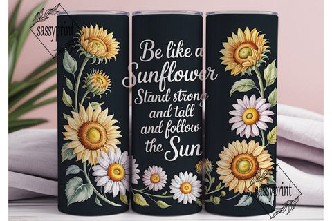 Sunflower Quote 20oz Tumbler Wrap Sublimation sassyprint 