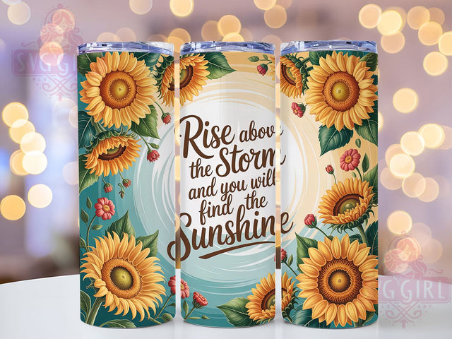 Sunflower Rise Above 20oz Tumbler, Inspirational Quote, Rise Above Storm, 20oz Sublimation, PNG Design, Sunshine Mug, Motivational Gift Sublimation SvggirlplusArt 