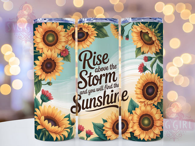 Sunflower Rise Above 20oz Tumbler, Inspirational Quote, Rise Above Storm, 20oz Sublimation, PNG Design, Sunshine Mug, Motivational Gift Sublimation SvggirlplusArt 
