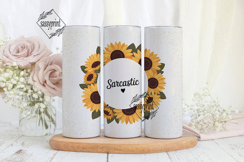 Sunflower Sarcastic Tumbler Wrap Sublimation sassyprint 