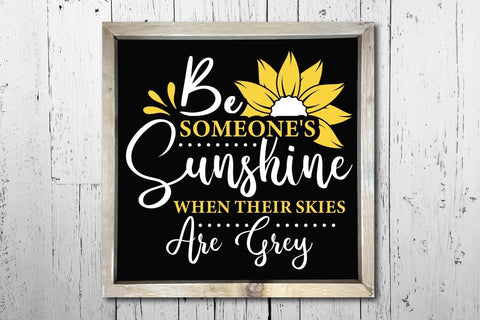 Sunflower SVG, Be Someone's Sunshine When Their Skies Are SVG CraftLabSVG 