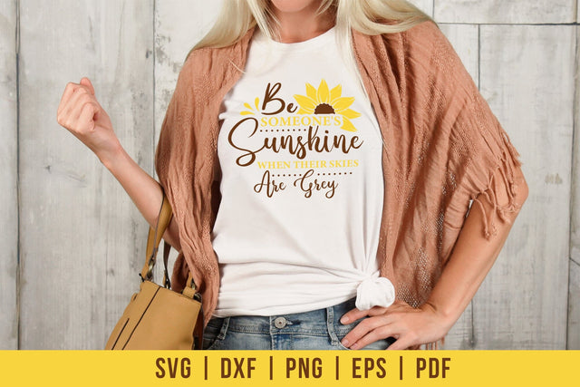 Sunflower SVG, Be Someone's Sunshine When Their Skies Are SVG CraftLabSVG 