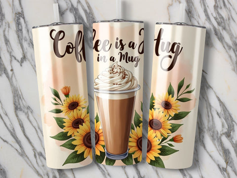 Sunflowers Coffee is a Hug in a Mug Tumbler wrap Sublimation PNG Sublimation Luvleigh Digitals 