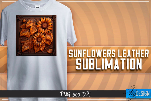 Sunflowers Leather Sublimation | T-Shirt Design | PNG File Sublimation Fly Design 