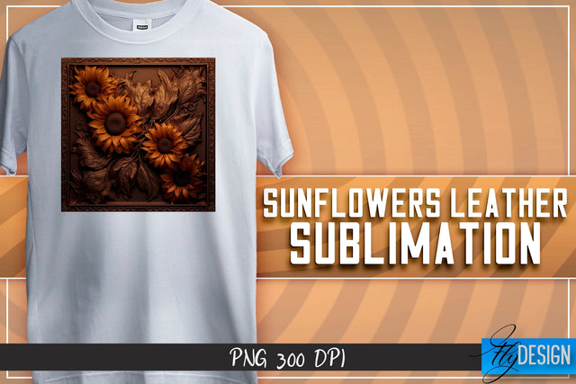 Sunflowers Leather Sublimation | T-Shirt Design | PNG File Sublimation Fly Design 