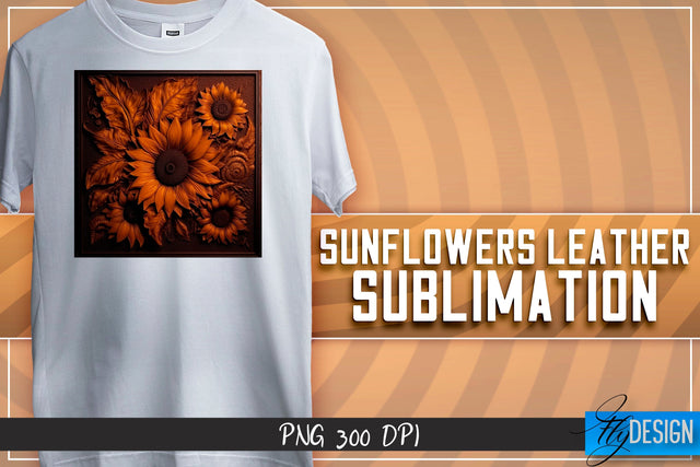 Sunflowers Leather Sublimation | T-Shirt Design | PNG File Sublimation Fly Design 
