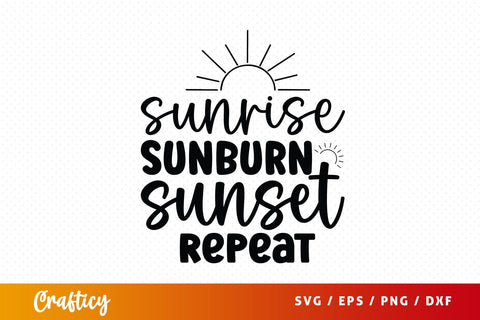Sunrise sunburn sunset repeat SVG Design SVG Designangry 